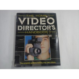 THE HOME VIDEO DIRECTOR'S HANDBOOK - Stuart DOLLIN THE HOME VIDEO DIRECTOR'S HANDBOOK - Stuart DOLLIN